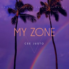 My Zone - @csejusto