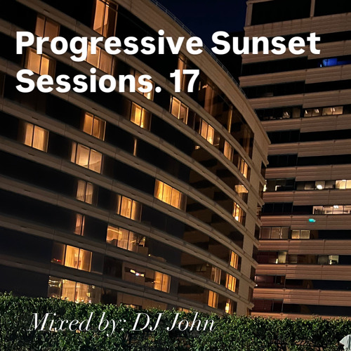 Progressive Sunset Sessions 17