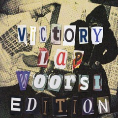 VICTORY LAP [VOORSI EDITION]