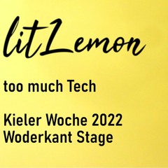 Too Much Tech I Kieler Woche Woderkant Stage 2022