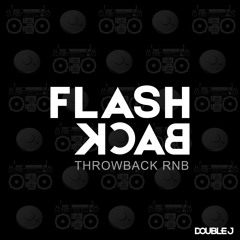 Flash Back - Vol 1 - @its_DoubleJ | Throwback R&B