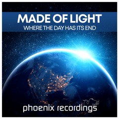 Made Of Light - Where the Day Has Its End | Beatport excl. OUT 29 DEC 2023