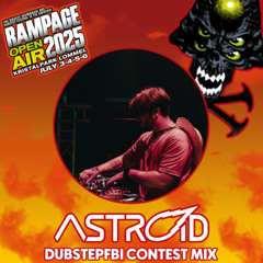 Astroid entry for Rampage Open Air X DubstepFBI DJ contest