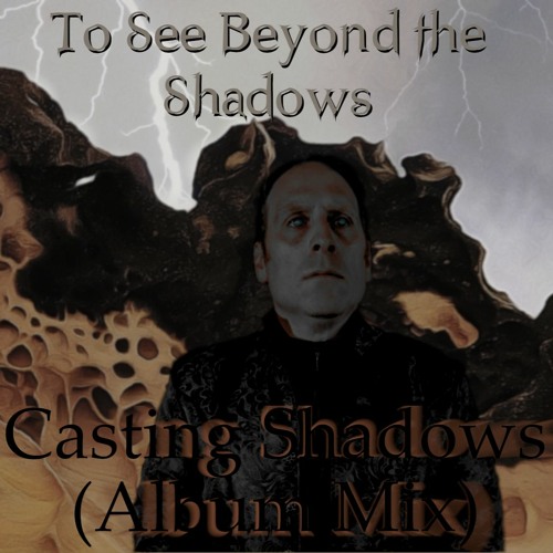 Casting Shadows (Album Mix)