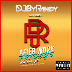 After Work Fridays -The Warm Up (MIX 005.)