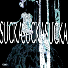 SUCKA