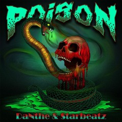 DaNthe & Starbeatz - Poison