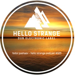 fedor pashaev - hello strange podcast #605