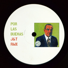 J&T - Por Las Buenas (Remix)