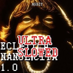 ECLÉTICA NANOLÍCITA 1.0 (Ultra slowed)