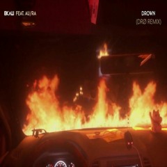 Ekali & Au/Ra - Drown (DRØ Remix)