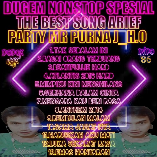 DUGEM FUNKOT MELAYU ARIEF SPESIAL PARTY MR.PURNA J-HO 86 VOL 2.mp3