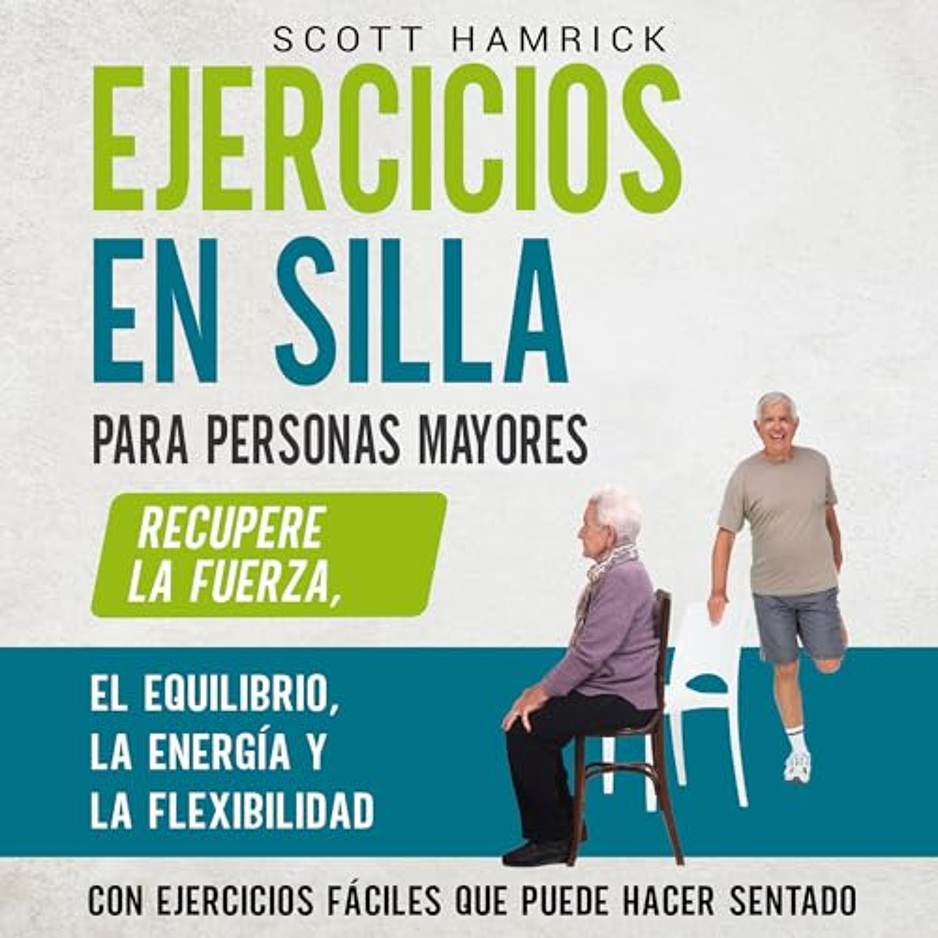 Ejercicios en silla para personas mayores [Chair Exercises for Seniors] (Audiolibro) | Prueba Gratis