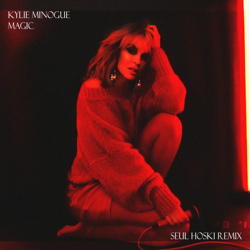 Stream Kylie Minogue - Magic (Seul Hoski Remix) *Free Download* by Seul  Hoski | Listen online for free on SoundCloud