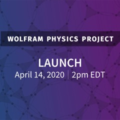 Wolfram Physics Project Launch