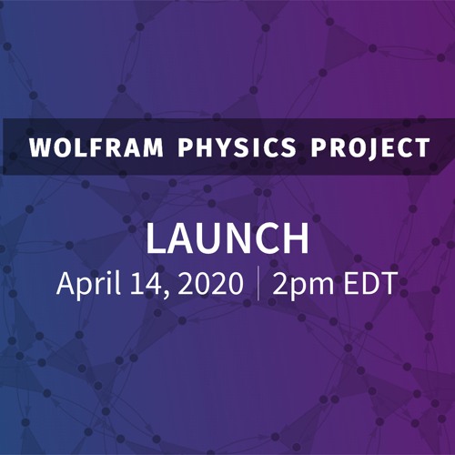 Wolfram Physics Project Launch