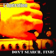 Don't Search, Find!