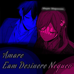 Amare Eam Desinere Nequeo