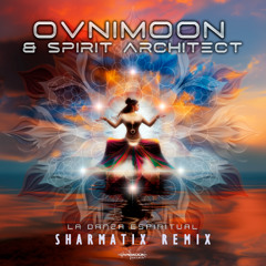 Ovnimoon & Spirit Architect - Danza espiritual (Sharmatix Remix)