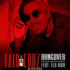 Taio Cruz - Hangover (No Hero Remix) ft. Flo Rida