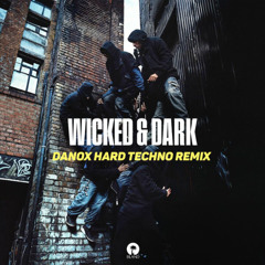 Wicked & Dark (Danox Hard Techno Remix) FREE DOWNLOAD