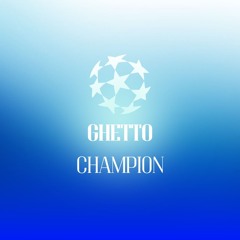 Ghetto Champions League [FREE DOWNLOAD]