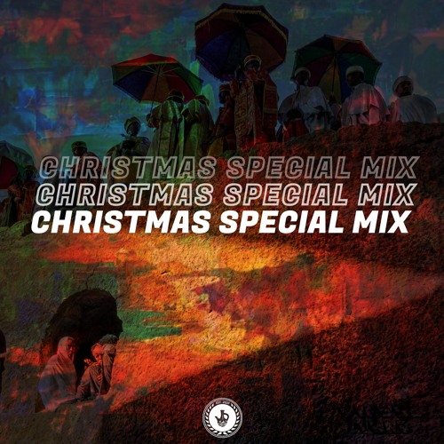 Stream Christmas Special Mix 🎄: Best Ethiopian Christmas EDM I Ahadu ፩ ...