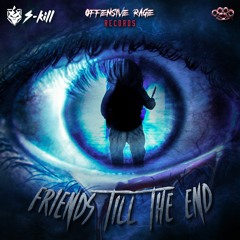 S - Kill- Friends Till The End (Radio Edit)