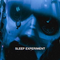 SLEEP EXPERIMENT