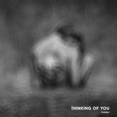 TKanizaj - 'Thinking Of You' [Original Mix]