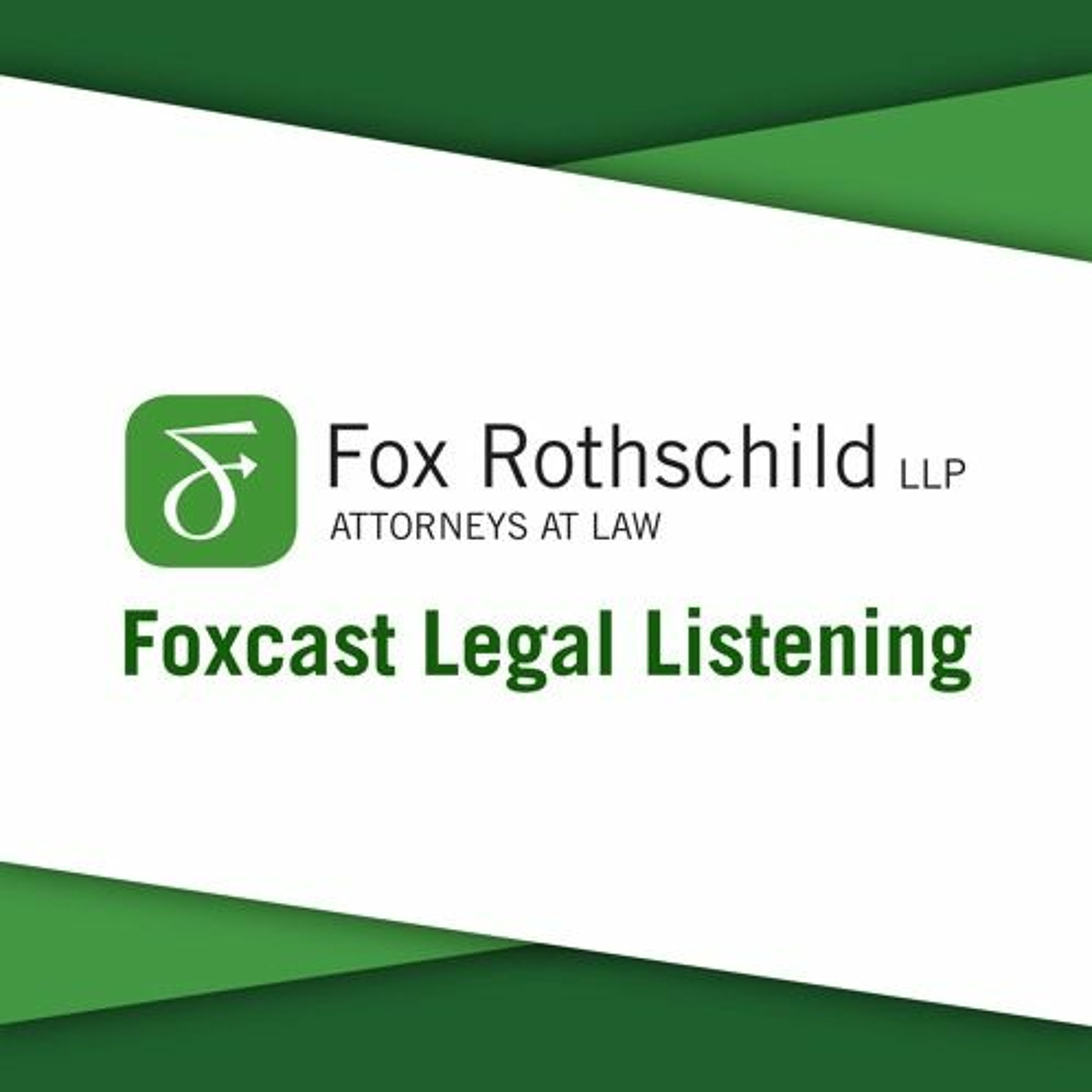 Legal Listening: The Fox Rothschild LLP Podcast