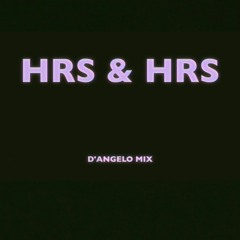 MUNI LONG - Hrs & Hrs Challenge ( D'Angelo Mix)