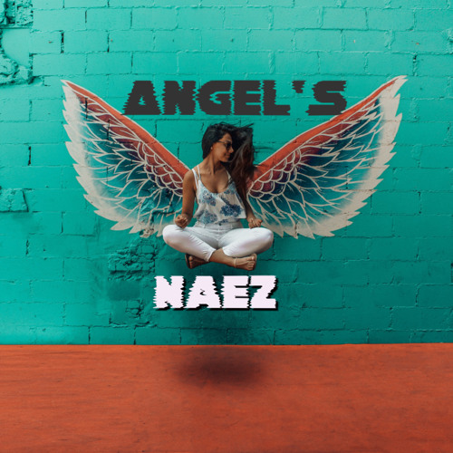 NaeZ - Angel's (Philo Trah)