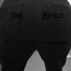 4:00 am (dead inside)- alternative version 2.0 feat. Producer