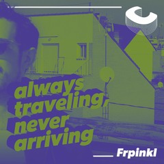 CALMA // Always travelling, never arriving. Vol. 3 by Frpinkl