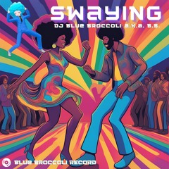 SWAYING