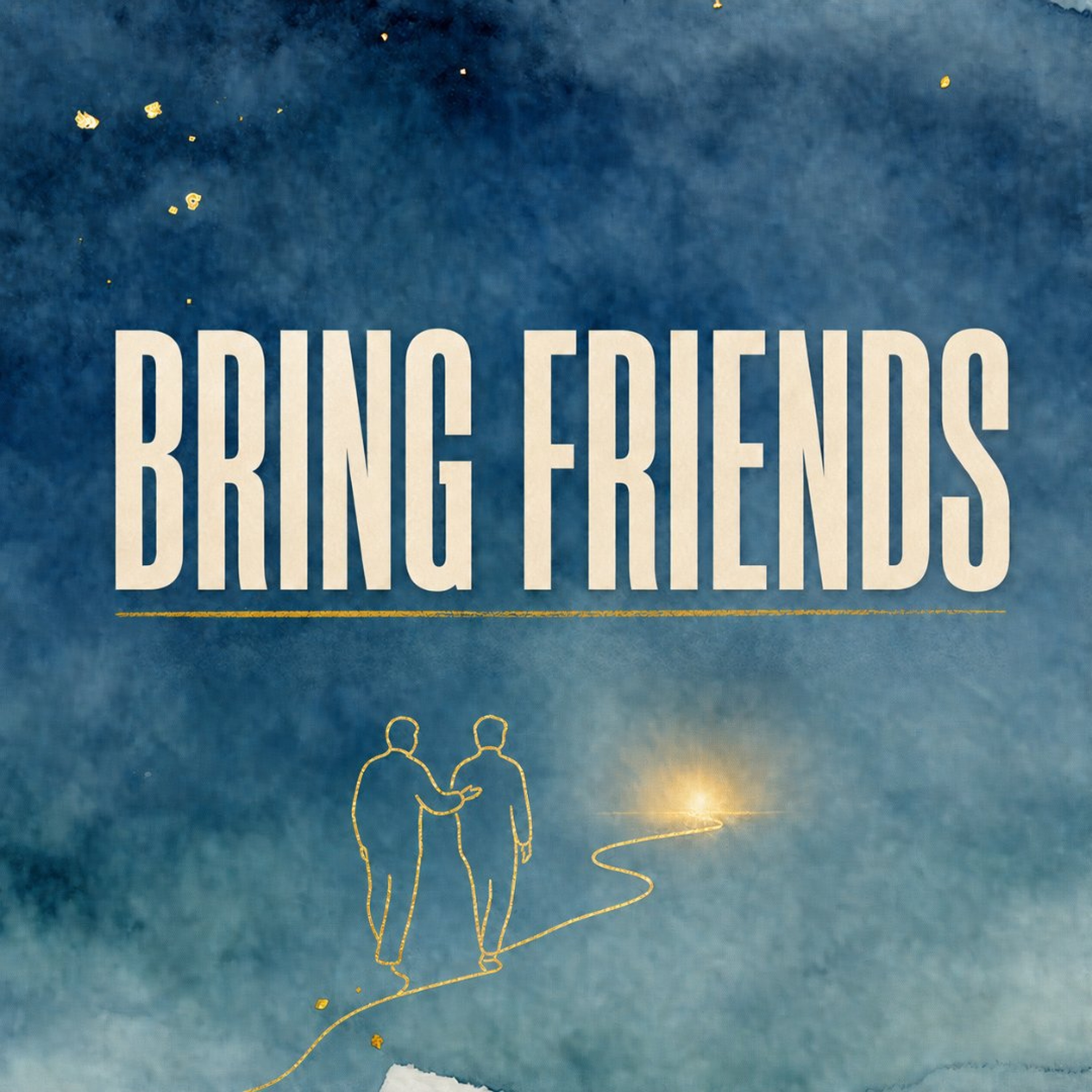 Deep Fulfillment in Christ: Bring Friends - Week 2 episode artwork