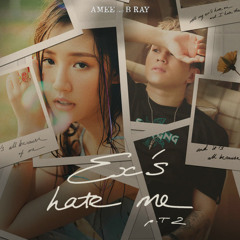 Ex's Hate Me (Part 2) [Solo Version]  - AMEE