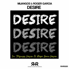 RHR020 Mijangos & Roger Garcia - Desire (Roger Garcia Version)