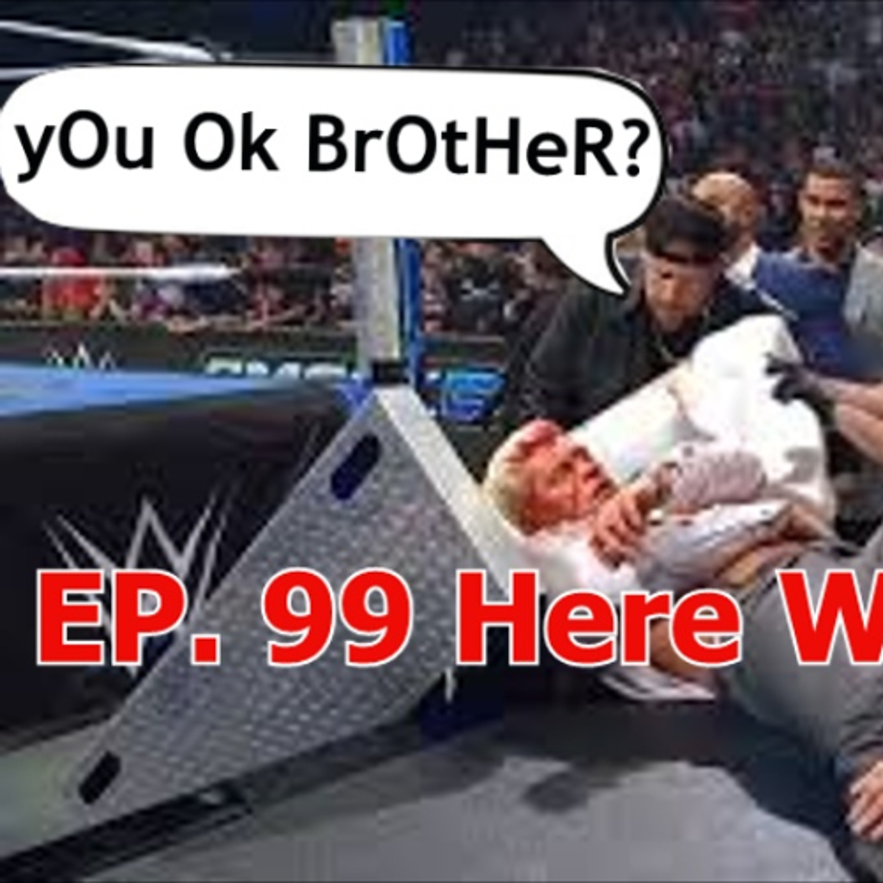 EP 99 Here We Go Again episode artwork