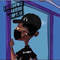 #LOCKDOWNDIARIES - CHAPTER ONE | DJ RICH