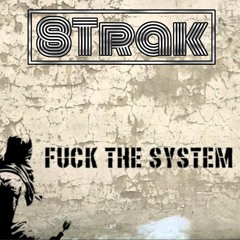 8Trak - Fuck the system