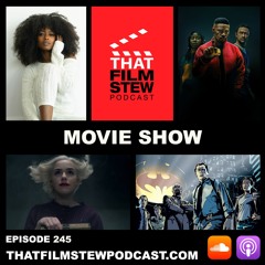 That Film Stew Ep 245 - Atom Smasher Sounds Naughty (Movie Show)