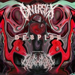 DESPISE feat MUGXTSU