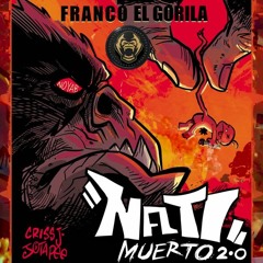 Franco El Gorila - Nati Muerto 20