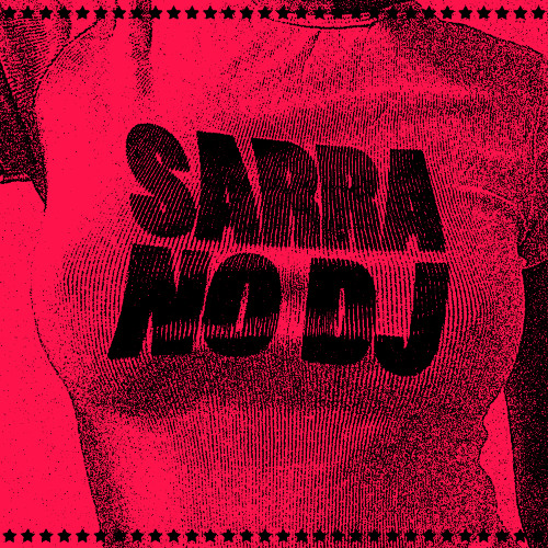SARRA NO DJ