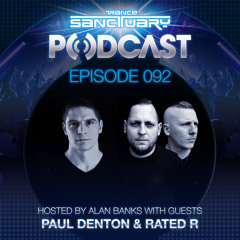 Trance Sanctuary 092 with Paul Denton & Rated R