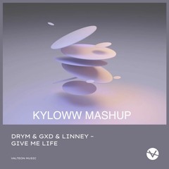Linney, DRYM, GXD Vs Trivecta & Nurko - You Can Give Me My Light Of Life (KYLOWW Mashup)