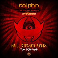 Dolphin - The Death Of Theokoles (Hell Kitchen Remix) [FREE DOWNLOAD]