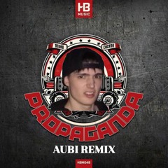 Qo & PRDK - PROPAGANDA (AUBI UNOFFICIAL REMIX) FREE DOWNLOAD